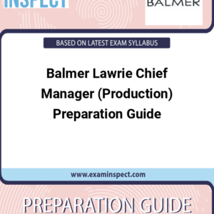 Balmer Lawrie Chief Manager (Production) Preparation Guide