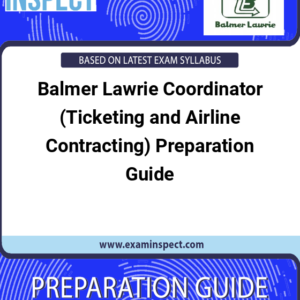 Balmer Lawrie Coordinator (Ticketing and Airline Contracting) Preparation Guide
