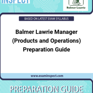 Balmer Lawrie Manager (Products and Operations) Preparation Guide