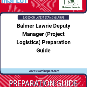 Balmer Lawrie Deputy Manager (Project Logistics) Preparation Guide