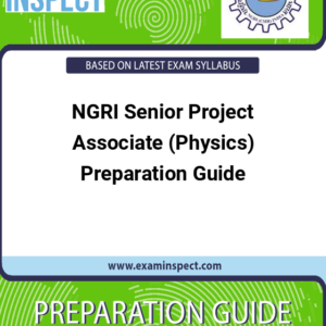 NGRI Senior Project Associate (Physics) Preparation Guide