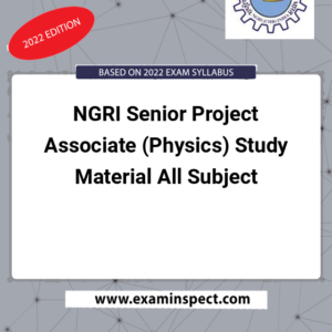 NGRI Senior Project Associate (Physics) Study Material All Subject