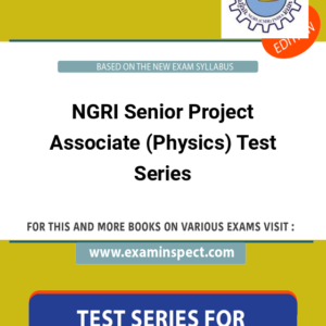 NGRI Senior Project Associate (Physics) Test Series