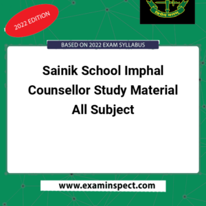 Sainik School Imphal Counsellor Study Material All Subject