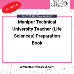 Manipur Technical University Teacher (Life Sciences) Preparation Book