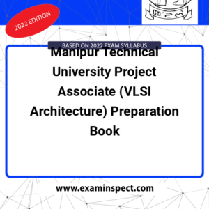 Manipur Technical University Project Associate (VLSI Architecture) Preparation Book