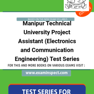 Manipur Technical University Project Assistant (Electronics and Communication Engineering) Test Series