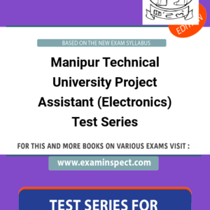 Manipur Technical University Project Assistant (Electronics) Test Series