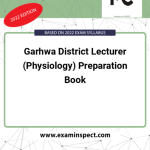 Garhwa District Lecturer (Physiology) Preparation Book