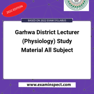 Garhwa District Lecturer (Physiology) Study Material All Subject