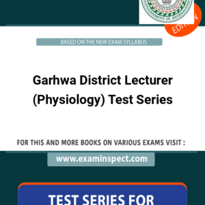 Garhwa District Lecturer (Physiology) Test Series