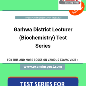 Garhwa District Lecturer (Biochemistry) Test Series