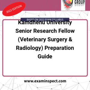 Kamdhenu University Senior Research Fellow (Veterinary Surgery & Radiology) Preparation Guide