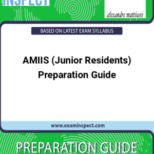 AMIIS (Junior Residents) Preparation Guide