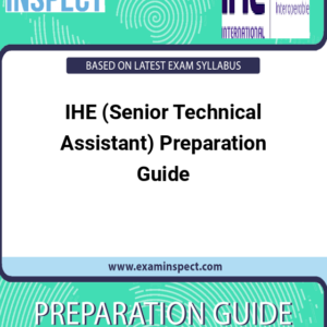 IHE (Senior Technical Assistant) Preparation Guide
