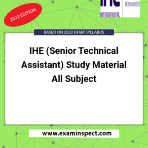 IHE (Senior Technical Assistant) Study Material All Subject