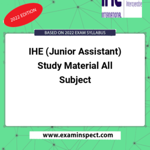 IHE (Junior Assistant) Study Material All Subject