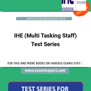 IHE (Multi Tasking Staff) Test Series