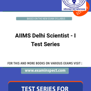 AIIMS Delhi Scientist - I Test Series