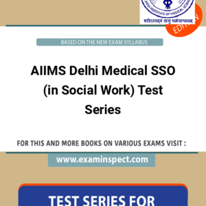 AIIMS Delhi Medical SSO (in Social Work) Test Series