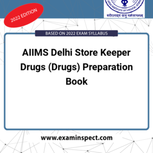 AIIMS Delhi Store Keeper Drugs (Drugs) Preparation Book