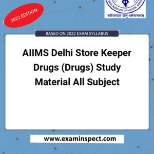 AIIMS Delhi Store Keeper Drugs (Drugs) Study Material All Subject