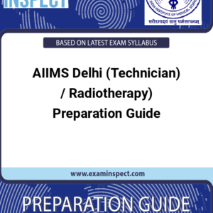 AIIMS Delhi (Technician) / Radiotherapy) Preparation Guide