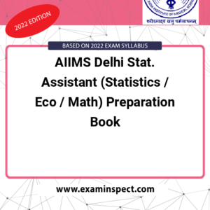 AIIMS Delhi Stat. Assistant (Statistics / Eco / Math) Preparation Book