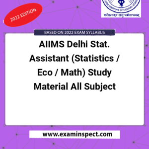 AIIMS Delhi Stat. Assistant (Statistics / Eco / Math) Study Material All Subject