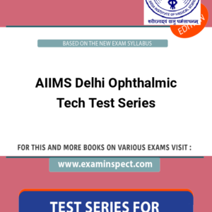 AIIMS Delhi Ophthalmic Tech Test Series