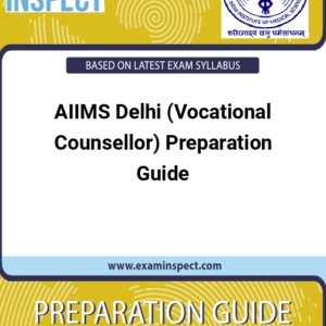 AIIMS Delhi (Vocational Counsellor) Preparation Guide