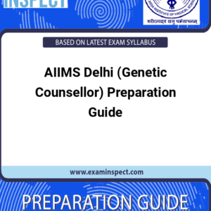 AIIMS Delhi (Genetic Counsellor) Preparation Guide