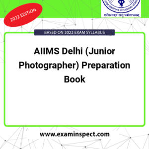 AIIMS Delhi (Junior Photographer) Preparation Book