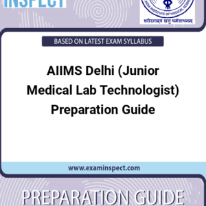 AIIMS Delhi (Junior Medical Lab Technologist) Preparation Guide
