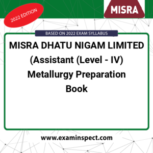 MISRA DHATU NIGAM LIMITED (Assistant (Level - IV) Metallurgy Preparation Book