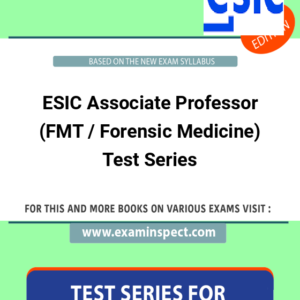 ESIC Associate Professor (FMT / Forensic Medicine) Test Series