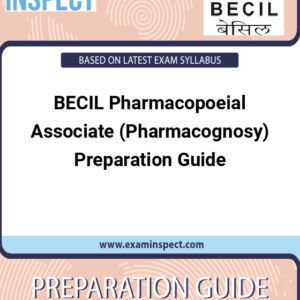 BECIL Pharmacopoeial Associate (Pharmacognosy) Preparation Guide