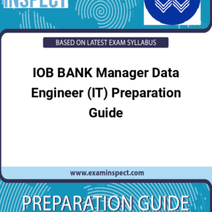 IOB BANK Manager Data Engineer (IT) Preparation Guide
