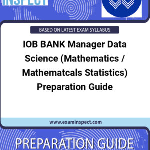 IOB BANK Manager Data Science (Mathematics / Mathematcals Statistics) Preparation Guide