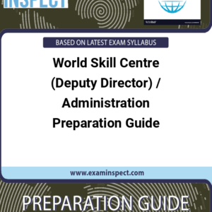 World Skill Centre (Deputy Director) / Administration Preparation Guide