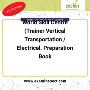World Skill Centre (Trainer Vertical Transportation / Electrical. Preparation Book