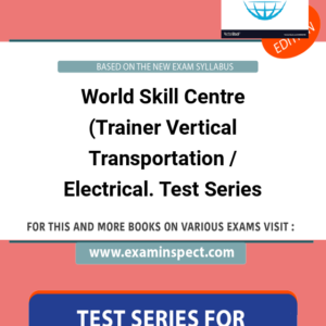 World Skill Centre (Trainer Vertical Transportation / Electrical. Test Series