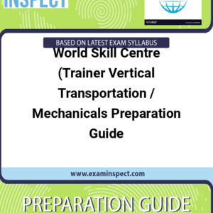 World Skill Centre (Trainer Vertical Transportation / Mechanicals Preparation Guide