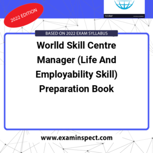 Worlld Skill Centre Manager (Life And Employability Skill) Preparation Book