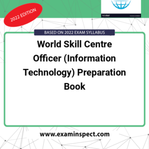 World Skill Centre Officer (Information Technology) Preparation Book