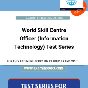 World Skill Centre Officer (Information Technology) Test Series