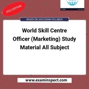 World Skill Centre Officer (Marketing) Study Material All Subject