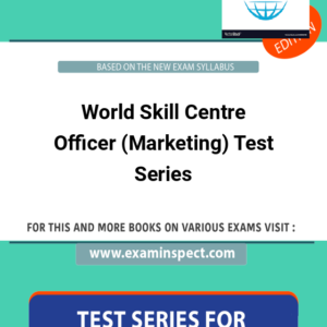 World Skill Centre Officer (Marketing) Test Series