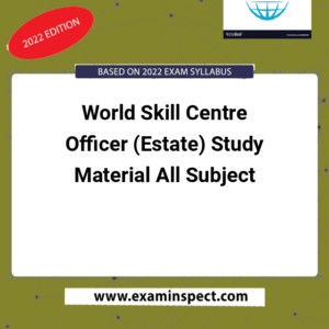 World Skill Centre Officer (Estate) Study Material All Subject