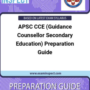 APSC CCE (Guidance Counsellor Secondary Education) Preparation Guide